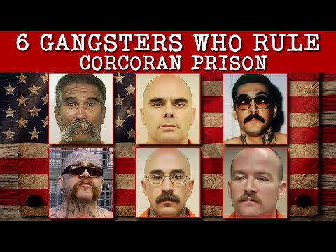 6 Most Dangerous Gangsters In California S Corcoran Prison