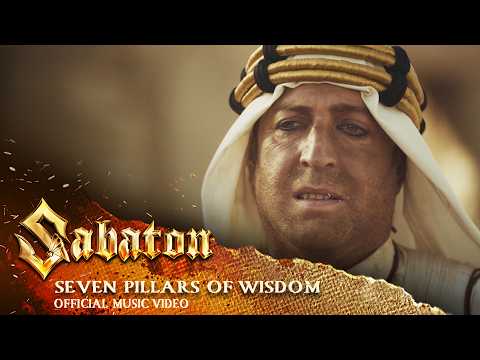 SABATON Seven Pillars Of Wisdom Official Music Video