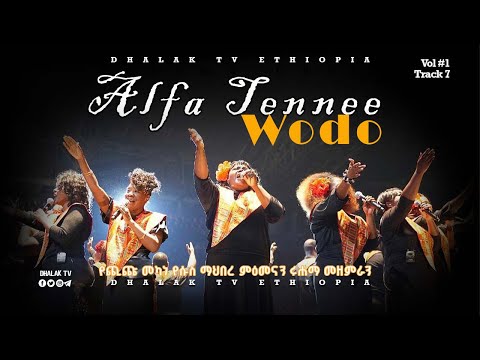 Alfa Tennee Wodo Ruhama New Gedeo Gospel Song Dhalaktvethiopia
