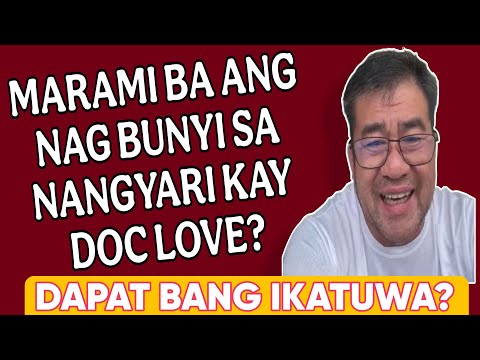 MAY I ILAN BANG NAG BUNYI SA NANGYARI KAY DOC LOVE MAY NAKISAWSAW DIN