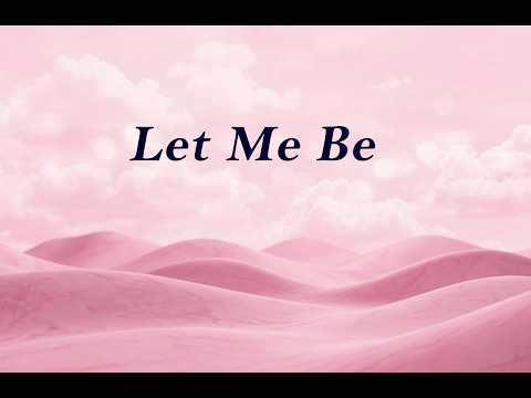 The Second Voice Let Me Be Lyrics