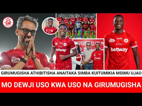 JIONI HII MO DEWJI USO KWA USO NA JEAN GIRUMUGISHA GIRUMUGISHA ATHIBITISHA ANAITAKA SIMBA JIONI HII MO DEWJI USO KWA USO NA JEAN GIRUMUGISHA GIRUMUGISHA ATHIBITISHA ANAITAKA SIMBA
