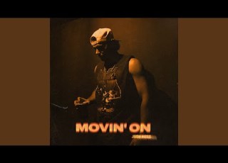  Movin On