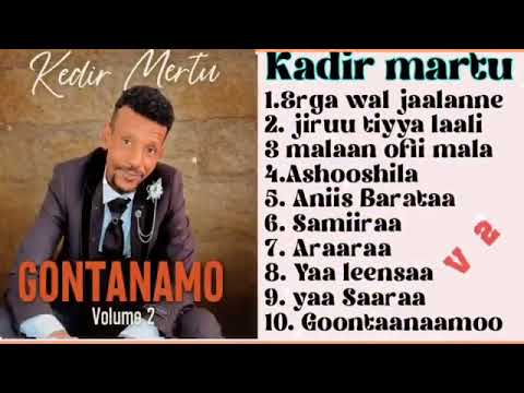 Kadir Martu Album Song Music Collection Galaanni Jawwe Fidu