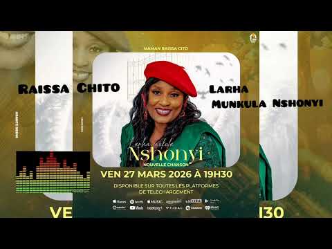 Raissa Chito Larha Munkula Nshonyi Audio