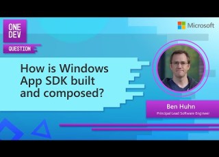  How Is Windows App SDK Built And Composed