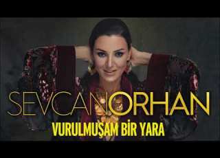 Sevcan Orhan Vurulmuşam Bir Yara