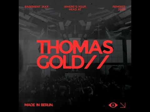 Basement Jaxx Where S Your Head At Thomas Gold Remix Basement Jaxx Where S Your Head At Thomas Gold Remix