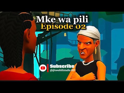 MKE WA PILI EPISODE 02