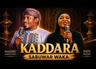  KADDARA FT FATI NIGER X SARKIN WAKA Sabuwar Wakar 2026