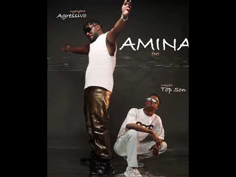 Agressivo Nyandoro Feat TopSon Amina Audio