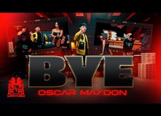  Oscar Maydon Bye Official Video