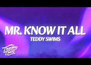  Teddy Swims Mr Know It All Lyrics