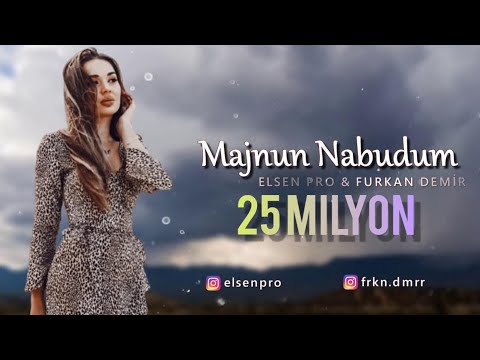 Elsen Pro Furkan Demir Majnun Nabudum