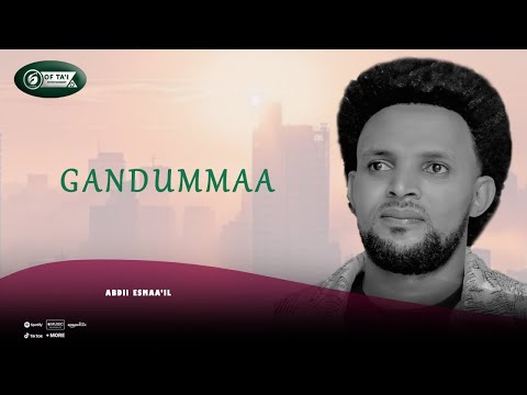 New Oromo Music Abdii Esmaaʼil Gandummaa 2026