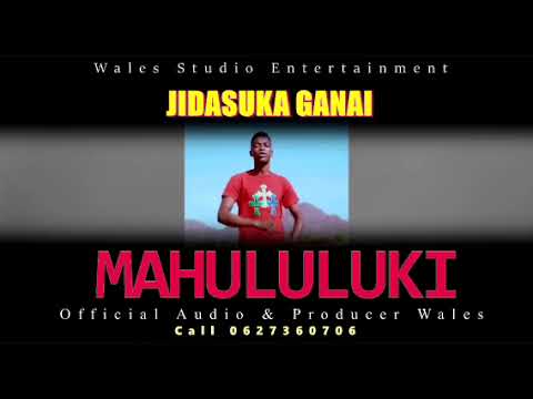 Jidasuka Ganai Mahululuki Official Audio Jidasuka Ganai Mahululuki Official Audio