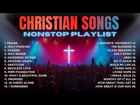 Best Christian Songs 2026 2 Hour Playlist With Praise Holy Forever Oceans Christian Mix