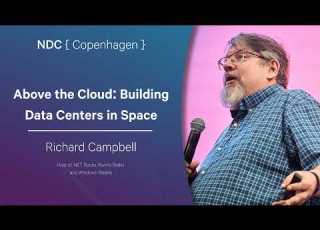 Above The Cloud Building Data Centers In Space Richard Campbell NDC Copenhagen 2026