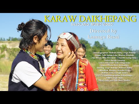 KARAW DAIKHEPANG SAJOLANG MUSIC VIDEO Sajolang Song ARUNACHAL PRADESH