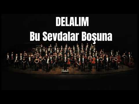 DELALIM Diyarbekir Yoluna Senfoni Orkestrası Ile Türküler