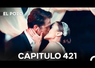 El Pozo Capitulo 421 Doblado En Español