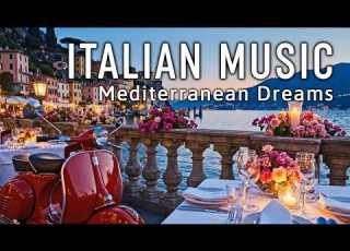 Italian Vibes Mediterranean Music 2 Hours Scenic Amalfi Coast Lake Como Beautiful 4K