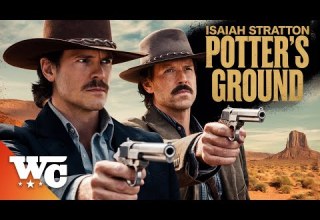 Potter S Ground Full Action Western Movie Free HD Thriller 2024 Film Isaiah Stratton WC