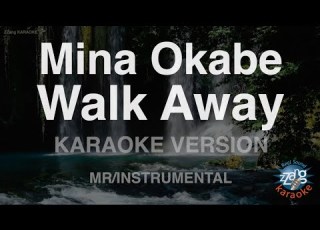  Mina Okabe Walk Away MR Instrumental Karaoke Version