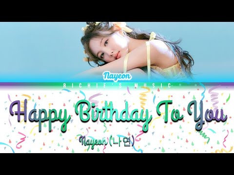 NAYEON 나연 HAPPY BIRTHDAY TO YOU Color Coded Lyrics Han Rom Eng