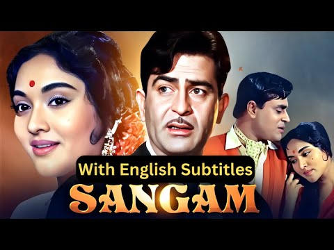 Sangam 1964 Raj Kapoor Full Old Hindi Movie With English Subtitles Vyjayanthimala Rajendra Kumar