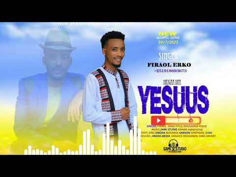 FAR FIRAOL HIRKO DHUGAADHA YESUS New Oromo Gospel Song 2025 EGEREEMEDIA Israel