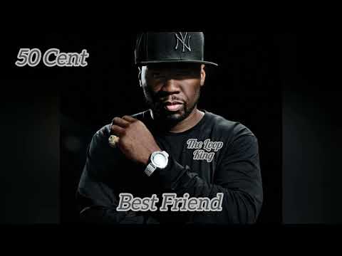 50 Cent Best Friend