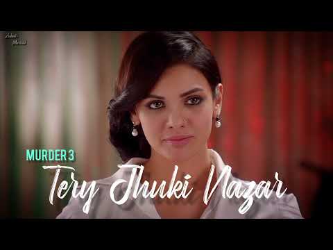 Chahe Kuch Na Kehna Bhale Chup Tu Rehna Tery Jhuki Nazar Murder 3