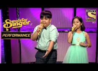 Harshit और Prity क Raah Mein Unse Mulaqat Performance आई सबक पस द Superstar Singer