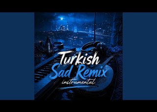  Turkish Sad Remix Instrumental
