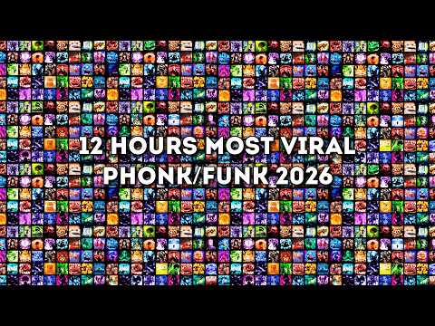 12 HOURS TOP MOST VIRAL PHONK FUNK 2026 SONGS PLAYLIST