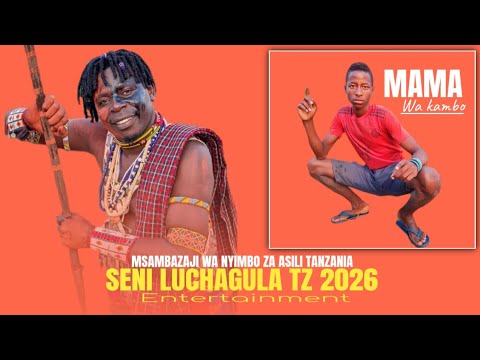 KISIMA MAJABALA LUYAGA LUBHI MAMA WA KAMBO BY SENI LUCHAGULA TZ 2026