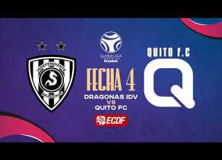 EN VIVO DRAGONAS IDV VS QUITO FC SUPERLIGA FEMENINA FECHA 4