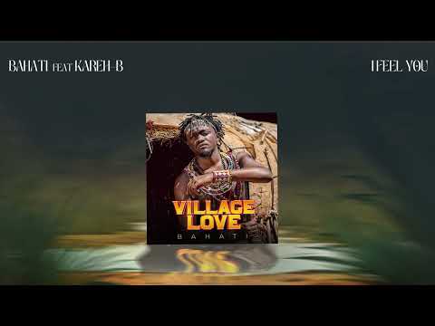 I FEEL YOU Bahati Feat Kareh B