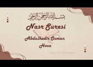  Abdulkadir Osman Hoca Nasr Suresi