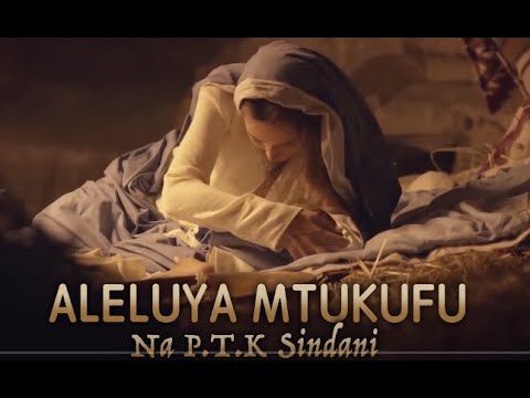 ALELUYA MTUKUFU P T KSindani John Paul II Mbeya Choir JMC