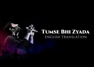  Tumse Bhi Zyada English Translation Arijit Singh Irshad Kamil Pritam Tadap