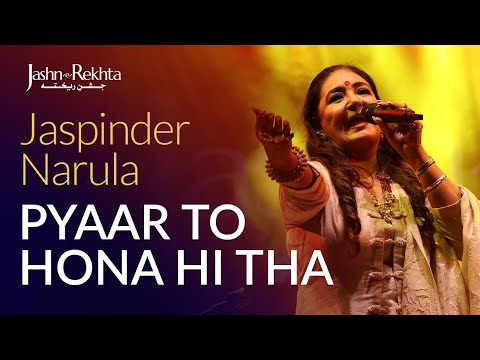 Pyaar To Hona Hi Tha Jaspinder Narula Jashn E Rekhta