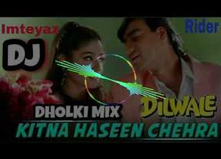 Kitna Haseen Chehra Kitni Pyari Aankhe Dj Imteyaz Rider