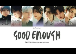  How Would ENHYPEN Sing Good Enough By Xdinary Heroes Color Coded Lyrics