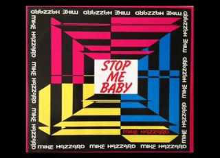  MIKE HAZZARD Stop Me Baby HQ