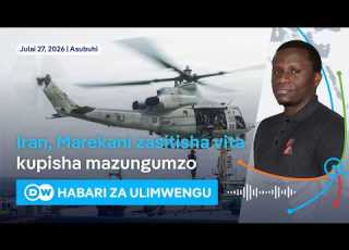 DW Kiswahili Habari Za Ulimwengu Podcast Dunia Yetu Leo Asubuhi 27 07 2026 Swahili News