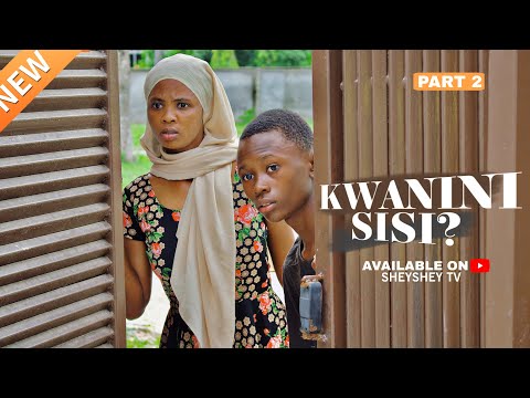 KWANINI SISI PART 2