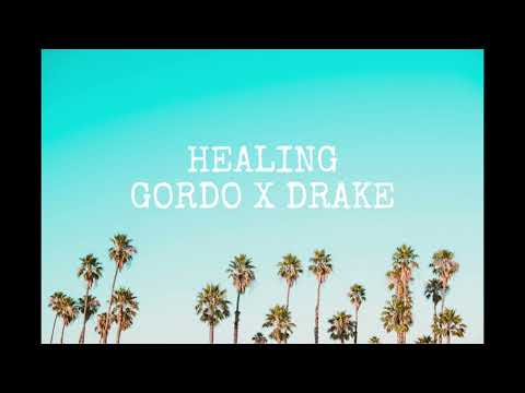 GORDO X Drake Healing Radio Version Shortened To Perfection