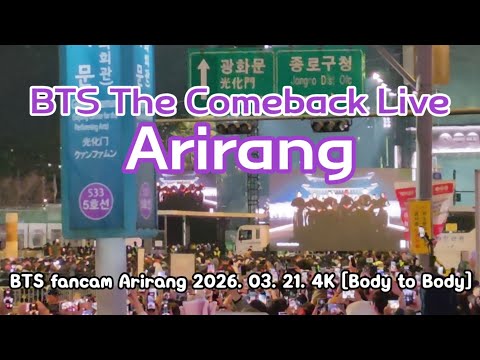 BTS Fancam Arirang 2026 03 21 4K Live Stage Body To Body